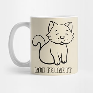 Not Feline It Mug